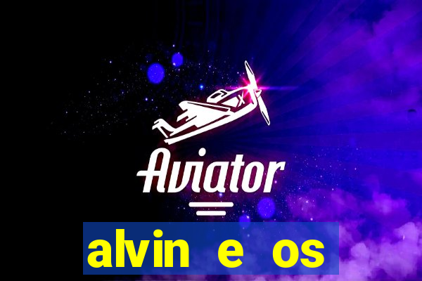 alvin e os esquilos 3 filme completo dublado download